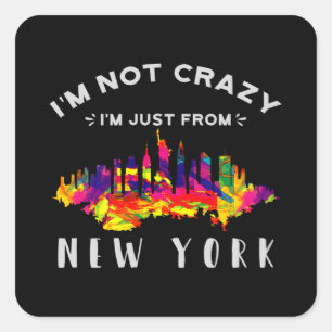 Pegatina Cuadrada No estoy loco, solo soy de Nueva York