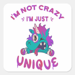 Pegatina Cuadrada No estoy loco, solo soy único, Mad Unicorn