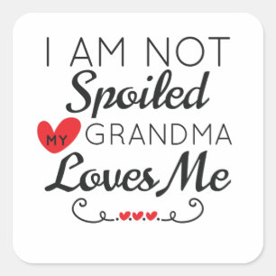 Pegatina Cuadrada No estoy mimado, mi abuela me ama a mi familia