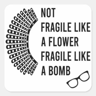 Pegatina Cuadrada No frágil como flor, frágil como bomba