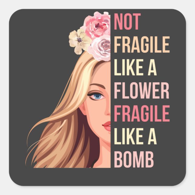 Pegatina Cuadrada No frágil como flor frágil como bomba RBG (Anverso)