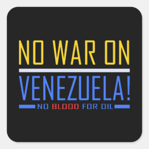 Pegatina Cuadrada no guerra en venezuela - no sangre por petróleo