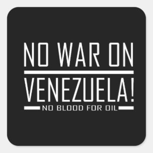 Pegatina Cuadrada no guerra en venezuela - no sangre por petróleo