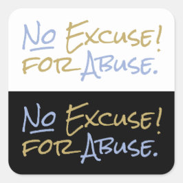 Pegatina Cuadrada No hay excusa para el abuso de apoyo al empoderami