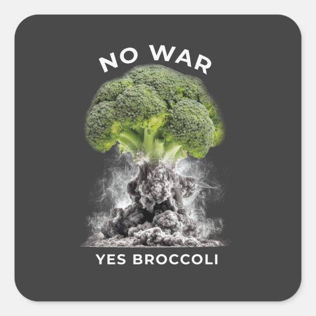 PEGATINA CUADRADA NO HAY GUERRA SÍ BROCCOLI (Anverso)