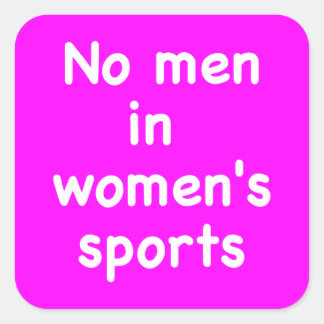 Pegatina Cuadrada No hay hombres en los deportes femeninos