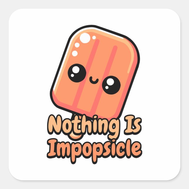 Pegatina Cuadrada ¡No Hay Nada Impopsical! Cute Popsicle Pun (Anverso)