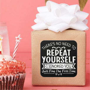 Pegatina Cuadrada No hay necesidad de repetir