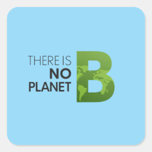 Pegatina Cuadrada No hay planeta B - Tipografía verde de la Tierra