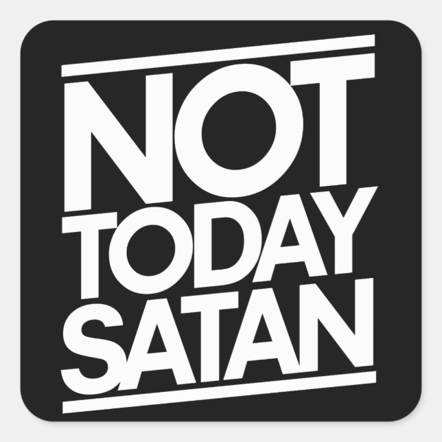Pegatina Cuadrada No hoy en SATAN (Anverso)
