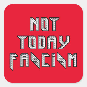 Pegatina Cuadrada No Hoy Fascismo