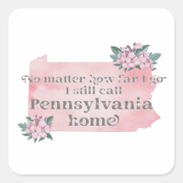 Pegatina Cuadrada No importa lo lejos que me vaya, aún llamo a Pensi