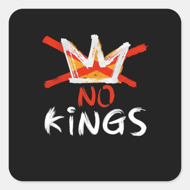 Pegatina Cuadrada No King Funny Quote Anti Tyranny Retro Design (Anverso)