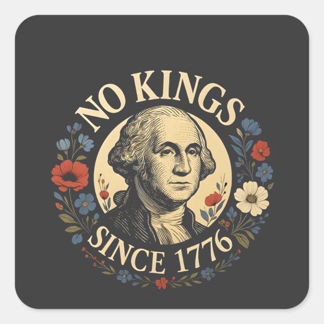 Pegatina Cuadrada No King Since 1776 American Democracy Protest  (Anverso)