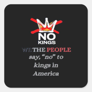 Pegatina Cuadrada No Kings We the People Estilo Clásico Libertad
