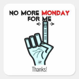 Pegatina Cuadrada No más lunes v3