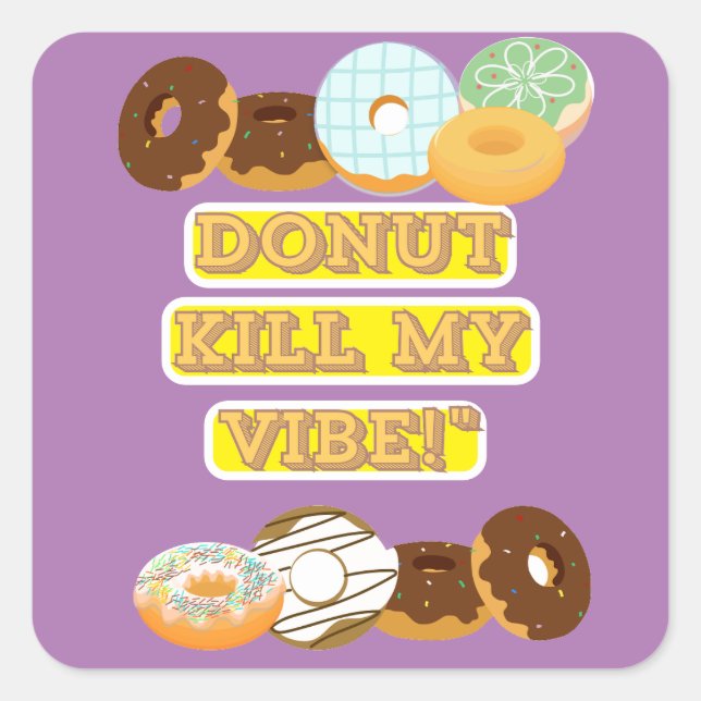 Pegatina Cuadrada ¡No maten mi vibra! (Anverso)