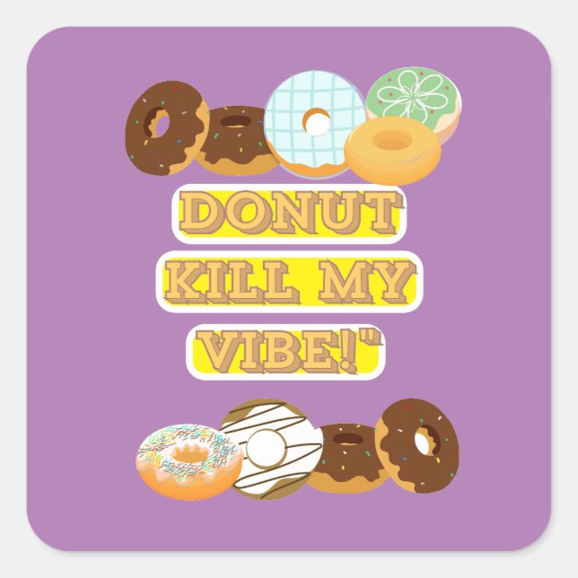 Pegatina Cuadrada ¡No maten mi vibra! (Anverso)