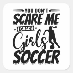 Pegatina Cuadrada No me asustas, entreno a Chicas, regalo gracioso