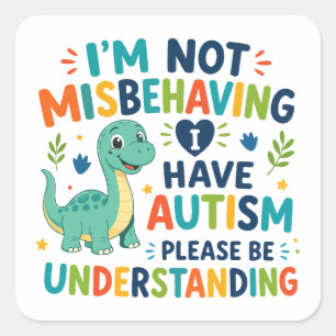 Pegatina Cuadrada No me estoy portando mal, tengo autismo