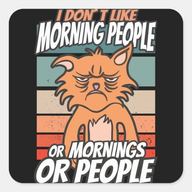 Pegatina Cuadrada No me gusta la gente de la mañana, de la mañana o  (Anverso)