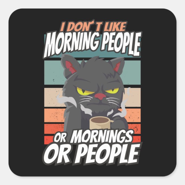 Pegatina Cuadrada No me gusta la gente de la mañana, de la mañana o  (Anverso)