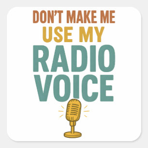 Pegatina Cuadrada No Me Hagas Usar Mi Voz De Radio Divertido Locutor