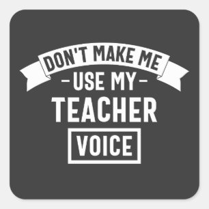 Pegatina Cuadrada no me obliguen a usar mi voz de profesor