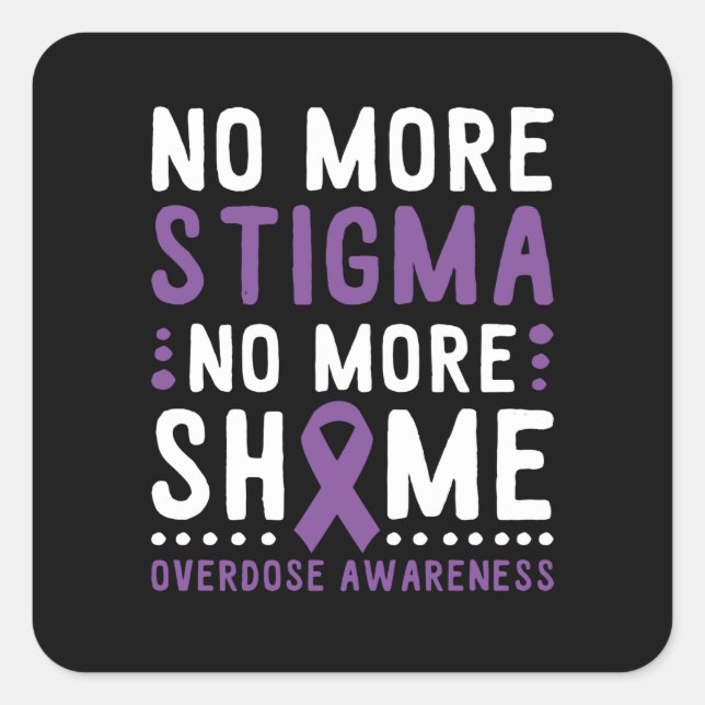 Pegatina Cuadrada No More Stigma No More Shame Overdose Awareness (Anverso)