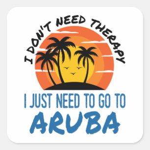 Pegatina Cuadrada No necesito terapia, solo necesito ir a Aruba