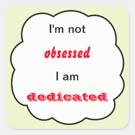 Pegatina Cuadrada No obsesiona tu texto