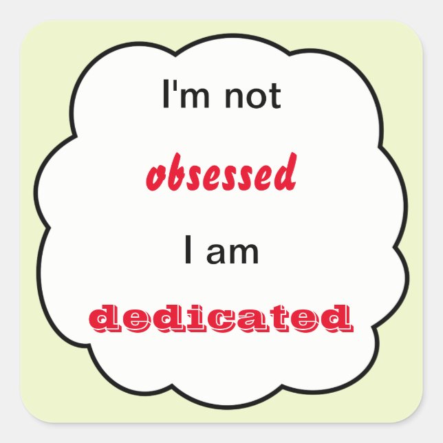 Pegatina Cuadrada No obsesiona tu texto (Anverso)