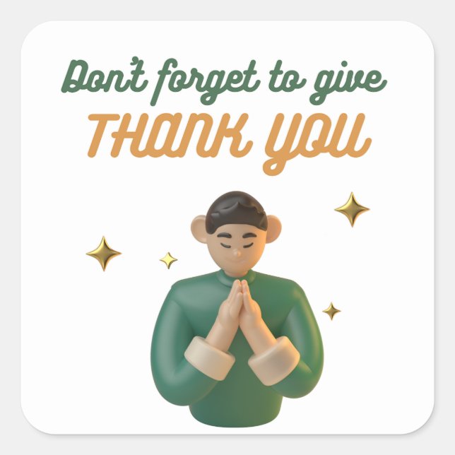 PEGATINA CUADRADA NO OLVIDES DARTE LAS GRACIAS (Anverso)