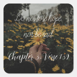 Pegatina Cuadrada no pierdan la esperanza ni la tristeza