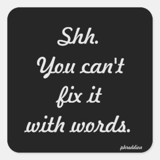 Pegatina Cuadrada No puedes arreglarlo