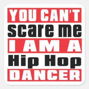Pegatina Cuadrada No puedes asustarme, soy bailarina de Hip Hop.