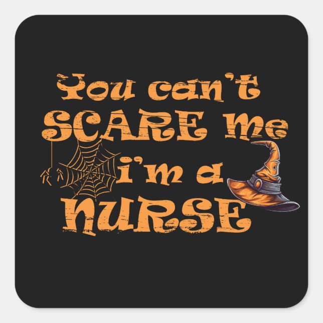 Pegatina Cuadrada No puedes asustarme. Soy enfermera Halloween. (Anverso)