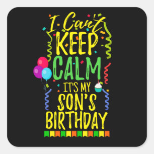 Pegatina Cuadrada No puedo mantener la calma, es el cumpleaños de m