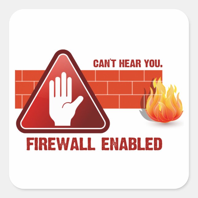 Pegatina Cuadrada No puedo oírte. Firewall activado (Anverso)
