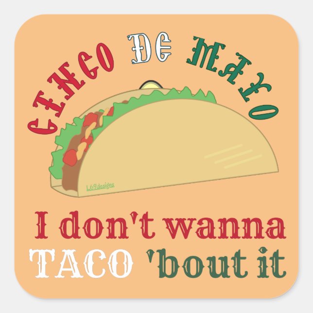 Pegatina Cuadrada NO QUIERO QUE TACO 'BOUT IT cinco de mayo regalo (Anverso)