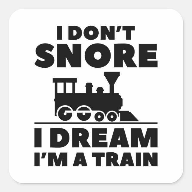 Pegatina Cuadrada No ronco sueño que soy un tren (Anverso)