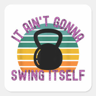 Pegatina Cuadrada No se va a reír a sí misma Funny Kettlebell Work