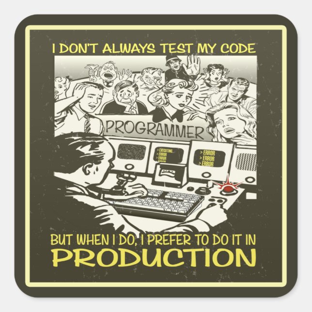 Pegatina Cuadrada No siempre pruebo mi código (Anverso)