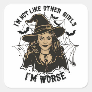 Pegatina Cuadrada No soy como otros Chicas, soy la peor bruja de Hal