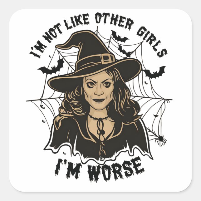 Pegatina Cuadrada No soy como otros Chicas, soy la peor bruja de Hal (Anverso)