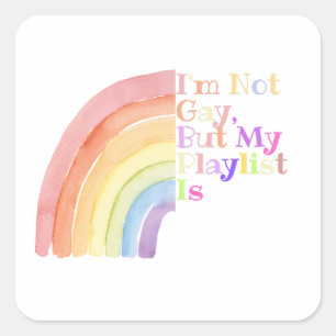Pegatina Cuadrada No Soy Gay Pero Mi Lista de Reproducción Es Divert
