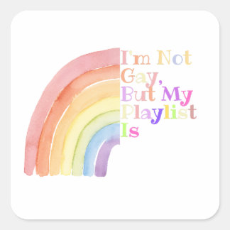 Pegatina Cuadrada No Soy Gay Pero Mi Lista de Reproducción Es Divert