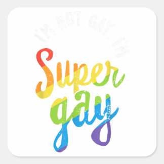 Pegatina Cuadrada No soy gay, soy super gay T Shirt - LGBT Pride Rai