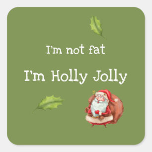 Pegatina Cuadrada No soy gordo soy Holly Jolly Classic Santa