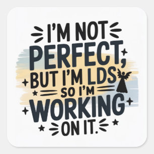 Pegatina Cuadrada No soy perfecto, pero estoy trabajando en ello.